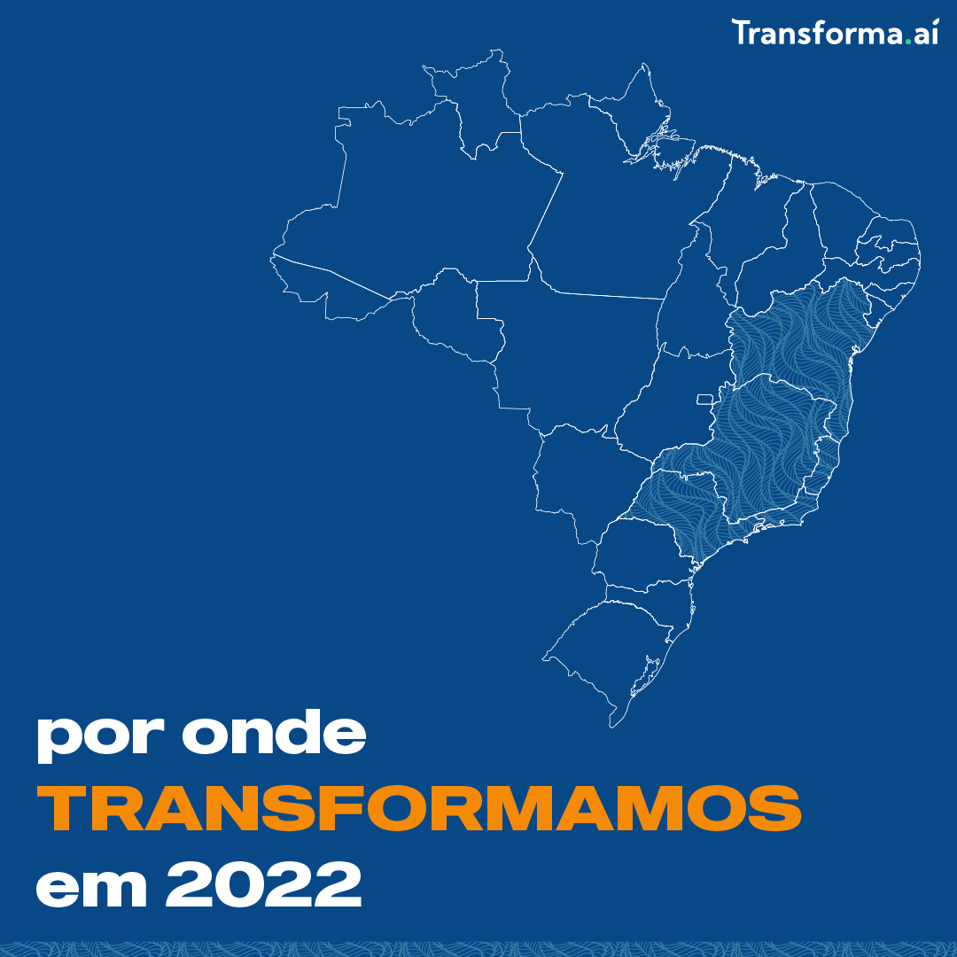 Por onde Transformamos em 2022