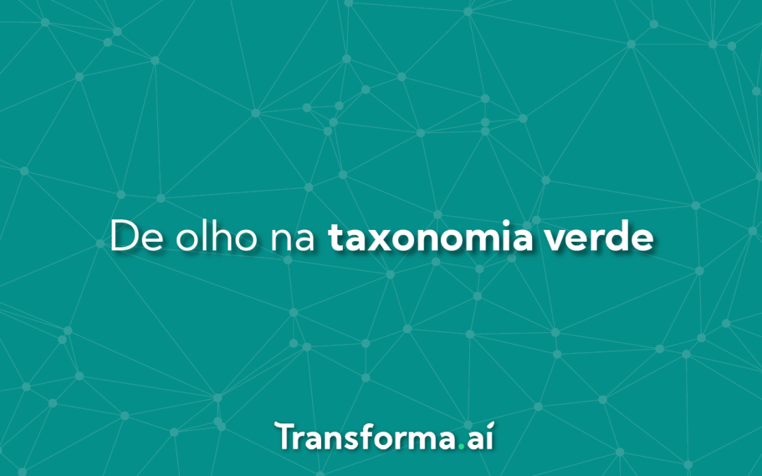 De olho na taxonomia verde